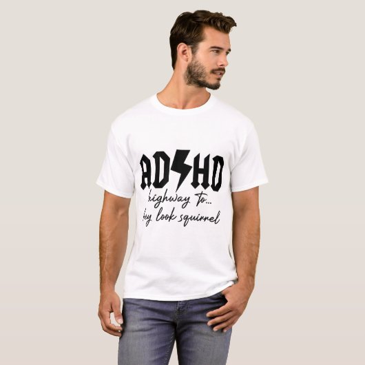 ADHD Highway to Hey Look Squirrel Tシャツ (正面フル)
