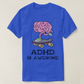 ADHD is awesome, neurodiversity, funny brain on sk Tシャツ (デザイン正面)