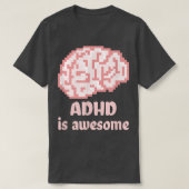 ADHD is awesome, neurodiversity, superpower, brain Tシャツ (デザイン正面)