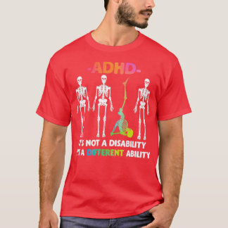 ADHD Not Disability 違う Skeleton Tシャツ