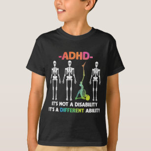 ADHD Not Disability Ability 違う Skeleton(ADHD Not D Tシャツ