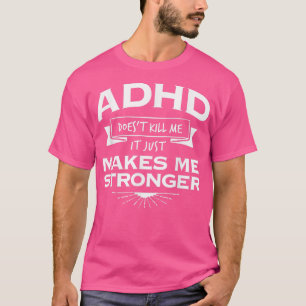 ADHD Tやる気を起こさせるシャツで強くなる Tシャツ