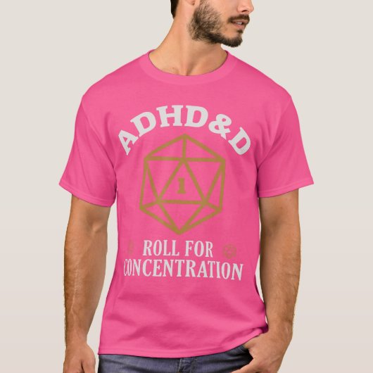 ADHDD Roll For Concentration Funnyableop Gamer fri Tシャツ (正面)