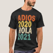 Adios 2020 Hola 2021 Tシャツ (正面)