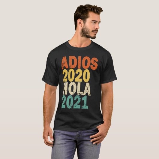 Adios 2020 Hola 2021 Tシャツ (正面フル)