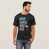 Adios School Hello Pool Flamingo Funny Teacher Fla Tシャツ (正面フル)