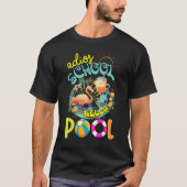 Adios School Hello Pool out for Summer Teacher Gir Tシャツ (正面)