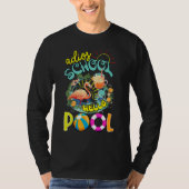 Adios School Hello Pool out for Summer Teacher Gir Tシャツ (正面)