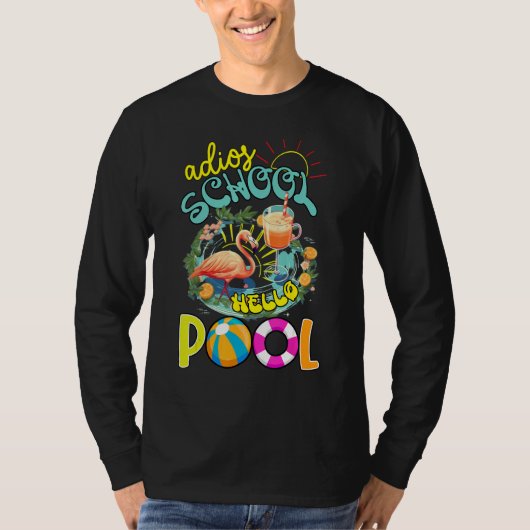 Adios School Hello Pool out for Summer Teacher Gir Tシャツ (正面)