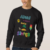 Adios School Hola Summer スウェットシャツ (正面)