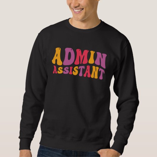 Admin Assistant Groovy Administrative Assistant スウェットシャツ (正面)
