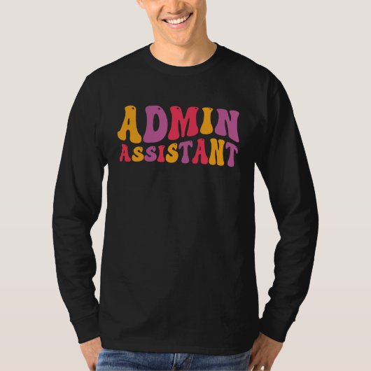 Admin Assistant Groovy Administrative Assistant Tシャツ (正面)
