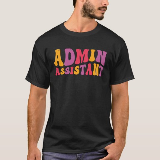 Admin Assistant Groovy Administrative Assistant Tシャツ (正面)