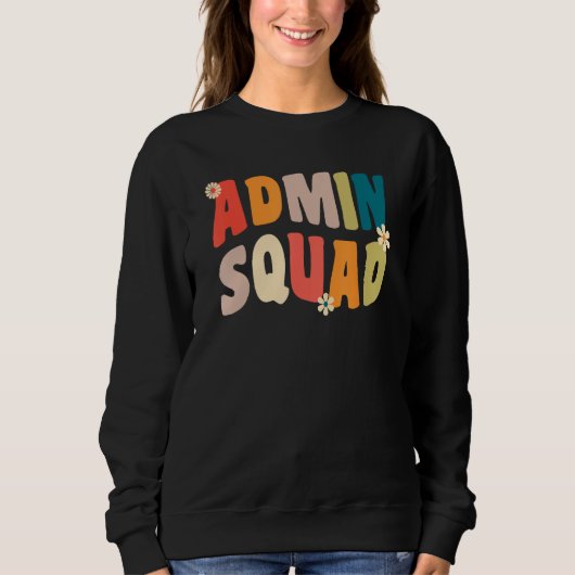Admin Squad Administrative Assistant For School Se スウェットシャツ (正面)