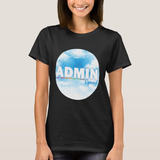 Admin Squad Crew Administrative Assistant Office s Tシャツ (正面)