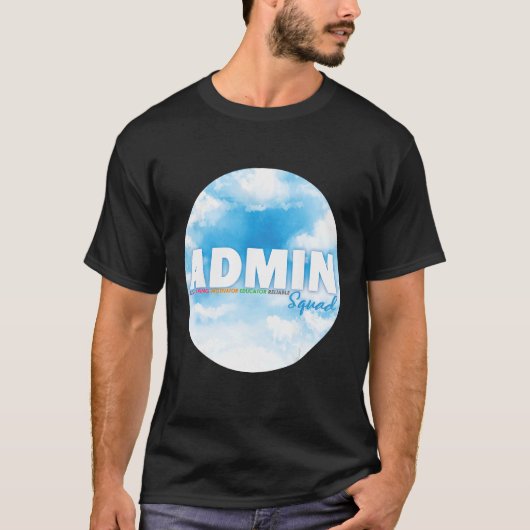 Admin Squad Crew Administrative Assistant Office s Tシャツ (正面)