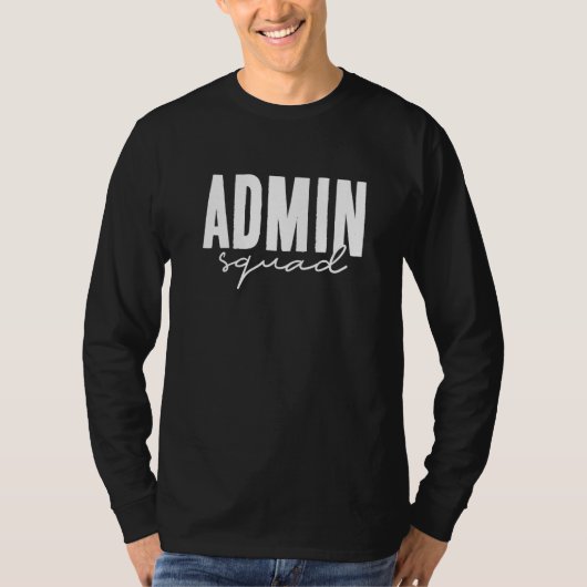 Admin Squad School Assistant Principal Administrat Tシャツ (正面)