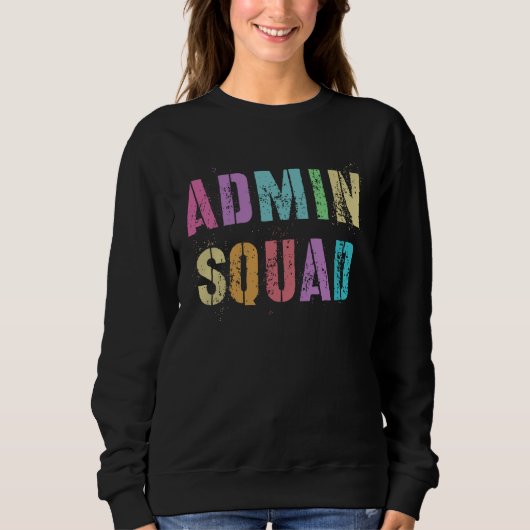 ADMIN SQUAD School Secretary Registrar Office Assi スウェットシャツ (正面)