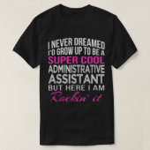 Administrative Assistant Funny Gift Admin Day Tシャツ (デザイン正面)