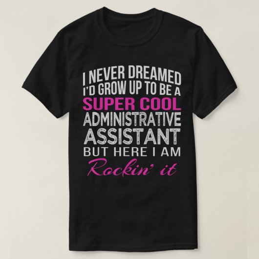 Administrative Assistant Funny Gift Admin Day  Tシャツ (デザイン正面)