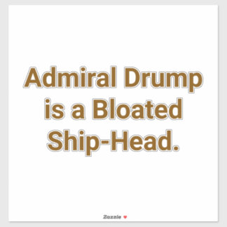 Admiral Drumpf Fat Ship-Head Hankamer Artjunkhaus シール