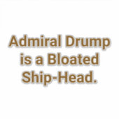 Admiral Drumpf Fat Ship-Head Hankamer Artjunkhaus シール (正面)