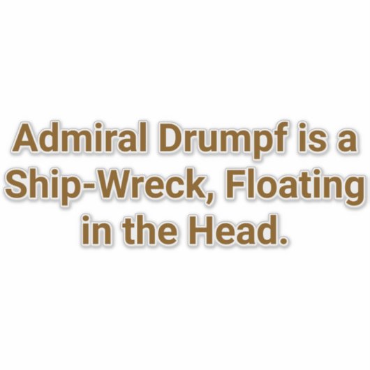 Admiral Drumpf Ship-Head Hankamer Artjunkhaus Yum. シール (正面)