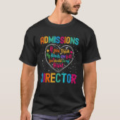 Admissions Director Appreciation Week Back to Scho Tシャツ (正面)