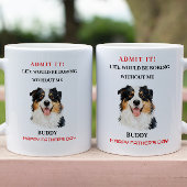 Admit It Life Would Be Boring Without Me コーヒーマグカップ