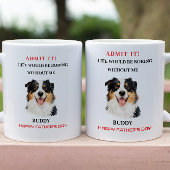 Admit It Life Would Be Boring Without Me マグカップ