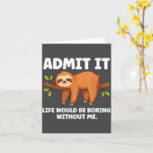 Admit It Life Would Be Boring Without Me Sleeng Sl カード (黄色い花)