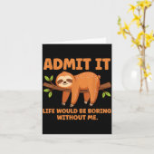 Admit It Life Would Be Boring Without Me Sleeng Sl カード (黄色い花)