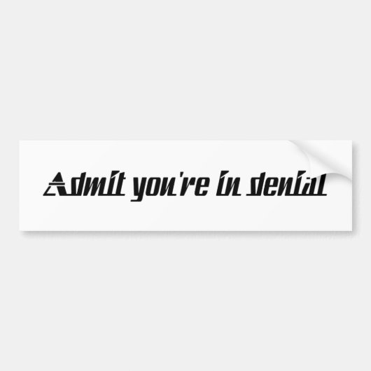 admityouareindenial バンパーステッカー (正面)