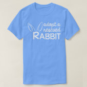 Adopt a Rescued Rabbit, Bunny Adopter  Tシャツ (デザイン正面)