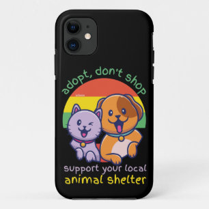 ADOPT DO SHOP SUPPORT YOUR LOCAL ANIMAL SHELTER iPhone 11 ケース