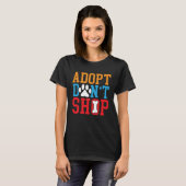 Adopt Don t Shop Animal Rights Activist Animal Res Tシャツ (正面フル)