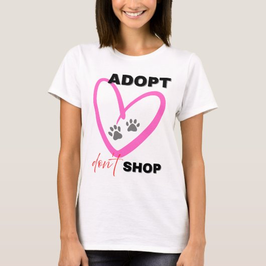 Adopt Don’t Shop Tシャツ ペット愛好家啓発Tシャツ (正面)