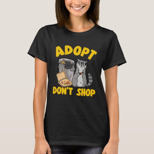 Adopt Don t Shop Trash Garbage Panda Raccoon  3 Tシャツ (正面)