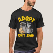 Adopt Don t Shop Trash Garbage Panda Raccoon  3 Tシャツ (正面)