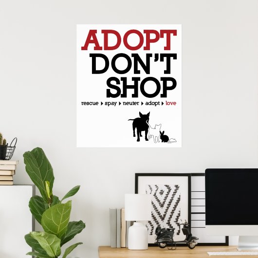 Adopt Don't Shop ポスター (ホームオフィス)