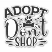 Adopt Don't Shop Vinyl Sticker  シール (正面)