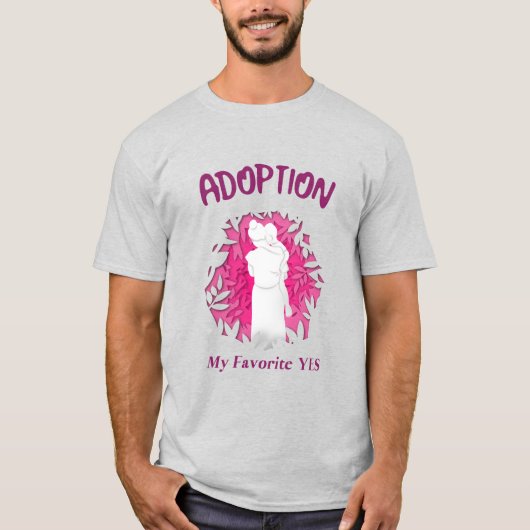 Adoption My Favourite Yes yes Adoptive Mom Tシャツ (正面)