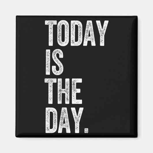 Adoption Shirt Today Is The Day Celebration Gotcha マグネット (正面)