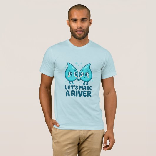 Adorable Waterdrop Love – “Let’s Make a River Tシャツ (正面フル)