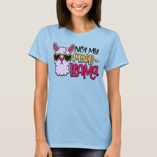 Adorables Laama Love Not My Probllama T-Shirt Tシャツ (正面)