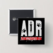 ADRがVet Tech Gagを処理 缶バッジ (正面&裏面)