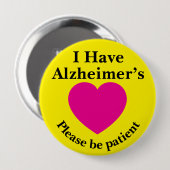 Adult 4 inch "I Have Alzheimer’s" Button 缶バッジ (正面&裏面)