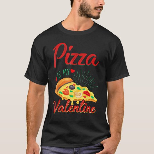 Adult Anti Valentine's Day Pizza Is My Valentine Tシャツ (正面)