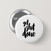 Adult Get Sht Done Motivational Quote  缶バッジ (正面&裏面)