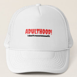 Adulthood! I Don’t Recommend It – Hat キャップ